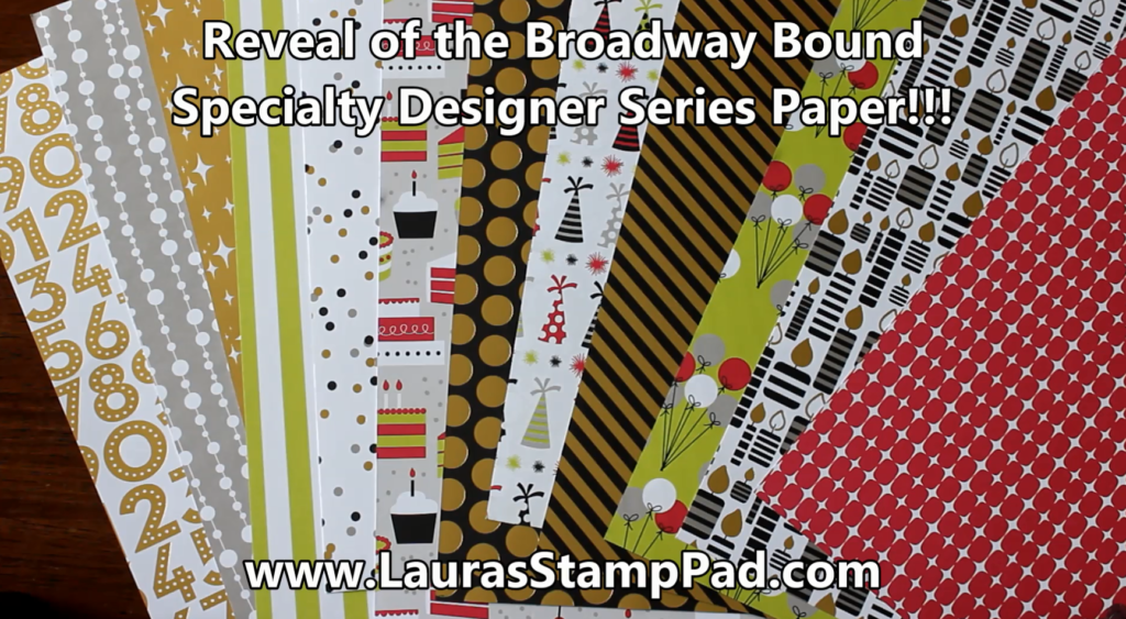 Broadway Bound Designer Series Paper, www.LaurasStampPad.com