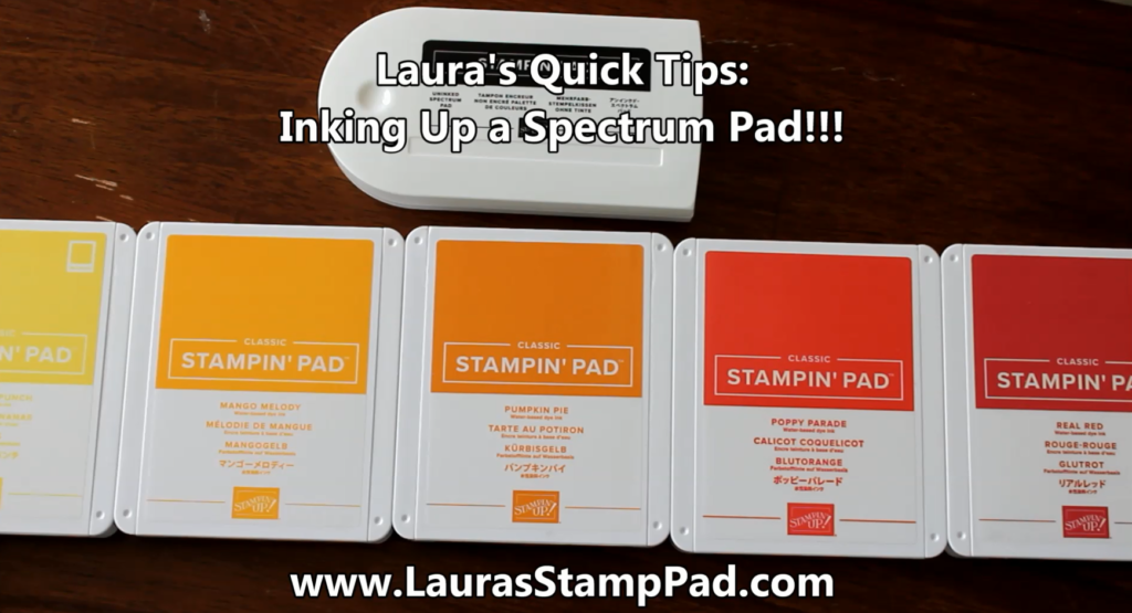 Laura's Quick Tips: Ink a Spectrum Pad, www.LaurasStampPad.com