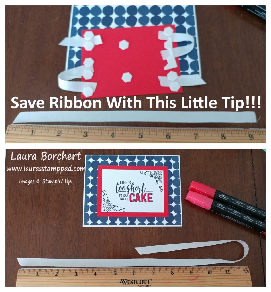 Ribbon Saving Tip, www.LaurasStampPad.com