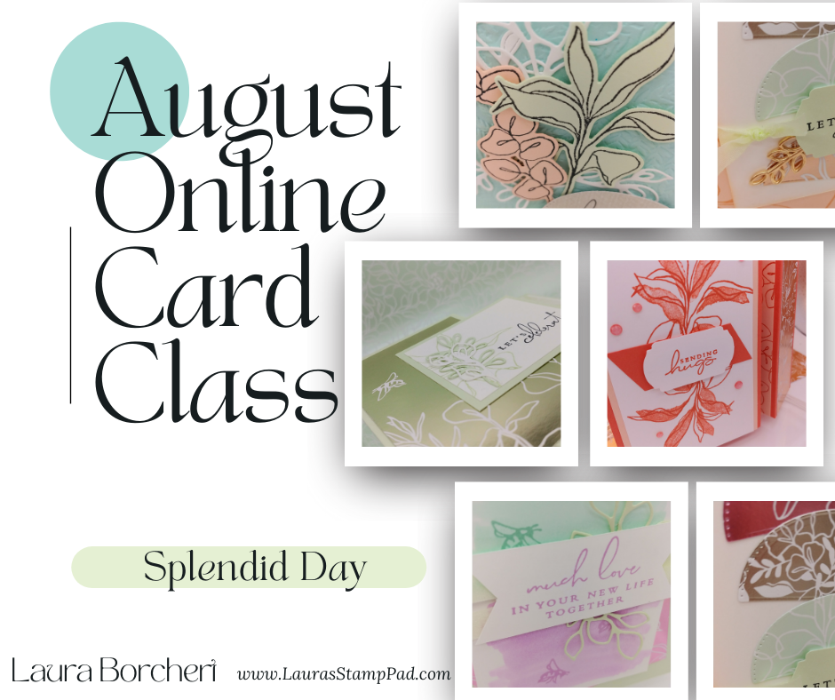 August 2022 Online Card Class, www.LaurasStampPad.com